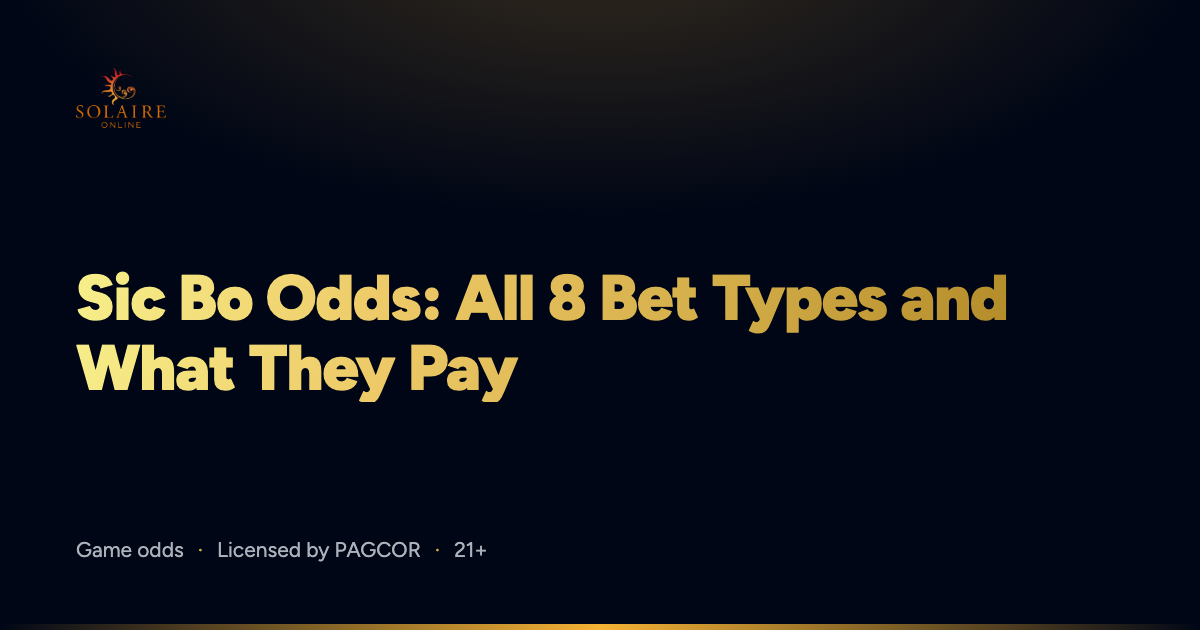 Sic Bo Odds: All 8 Bet Types and What They Pay